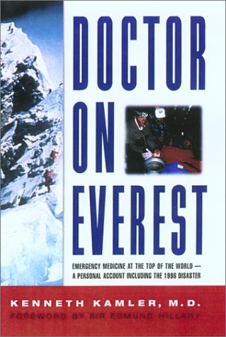 Beispielbild fr Doctor on Everest : Emergency Medicine at the Top of the World - A Personal Account of the 1996 Disaster zum Verkauf von Better World Books