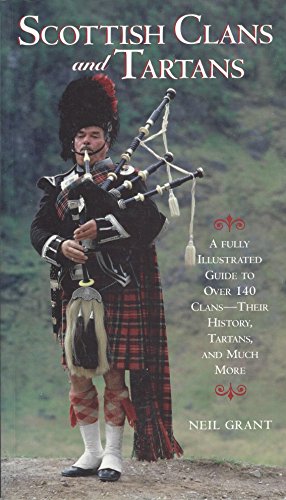 Stock image for Scottish Clans and Tartans : A Fully Illustrated Guide to over 140 Clans - Their History,Tartans , and Much More for sale by Better World Books