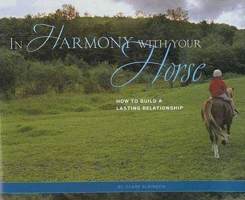 Beispielbild fr In Harmony with Your Horse : How to Build a Lasting Relationship zum Verkauf von Better World Books