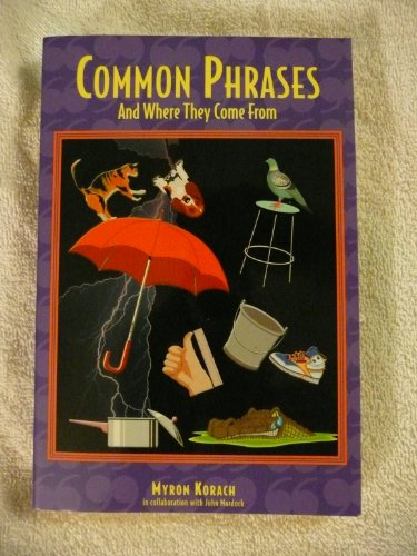 Stock image for Common Phrases : And Where They Come From for sale by Better World Books: West