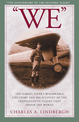 9781585747085: We: The Daring Flyer's Remarkable Life Story and His Account of the Transatlantic Flight That Shook the World