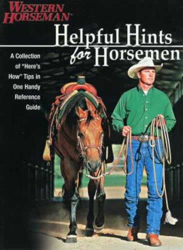 Stock image for Helpful Hints for Horsemen: A Collection of Here's How Tips in One Handy Reference Guide for sale by ThriftBooks-Dallas