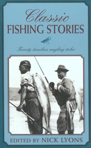 Stock image for Classic Fishing Stories: Twenty Timeless Angling Tales for sale by SecondSale