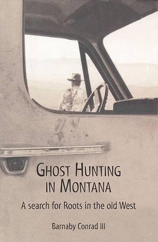 9781585747207: Ghost Hunting In Montana: A Search for Roots in the Old West