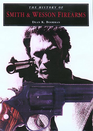 9781585747214: The History of Smith & Wesson Firearms