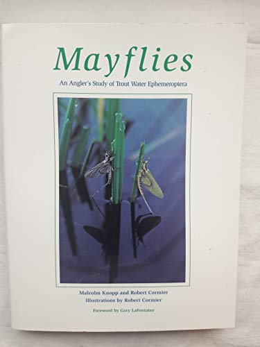 9781585747368: Mayflies: An Angler's Study of Trout Water Ephemeroptera