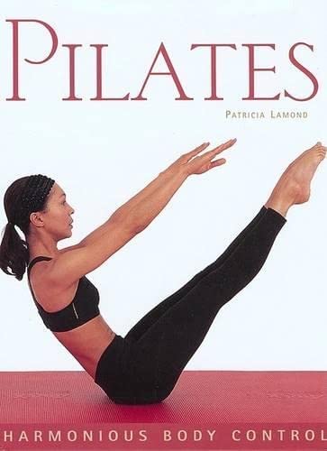 Beispielbild fr Pilates: Harmonious Body Control zum Verkauf von Montclair Book Center