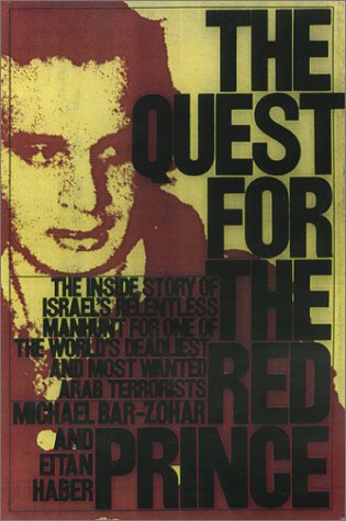 9781585747399: The Quest for the Red Prince: Israel's Relentless Manhunt for One of the World's Deadliest and Most Wanted Arab Terrorists