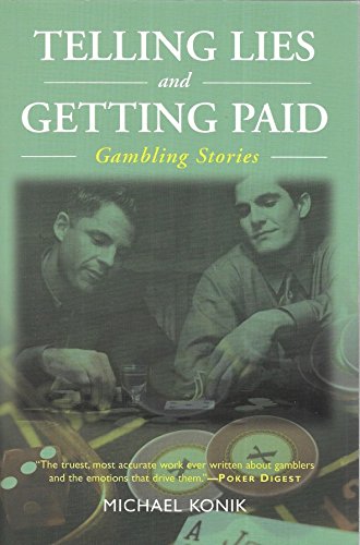 Beispielbild fr Telling Lies and Getting Paid: Gambling Stories zum Verkauf von Wonder Book