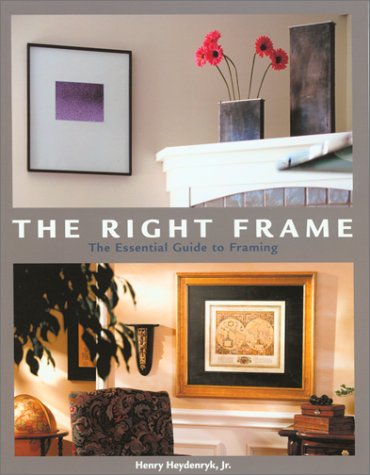 Stock image for The Right Frame: The Essential Guide to Framing for sale by WorldofBooks