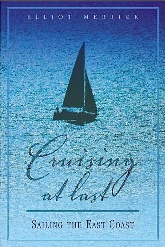 Stock image for Cruising At Last: Sailing the East Coast for sale by Gulf Coast Books