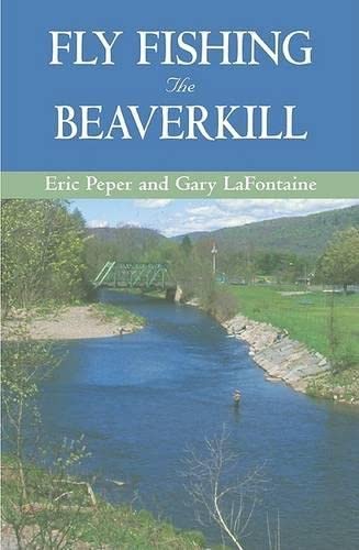 Beispielbild fr Fly Fishing the Beaverkill zum Verkauf von Meadowland Media