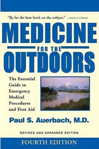 Beispielbild fr Medicine for the Outdoors : The Essential Guide to Emergency Medical Procedures and First Aid zum Verkauf von Better World Books