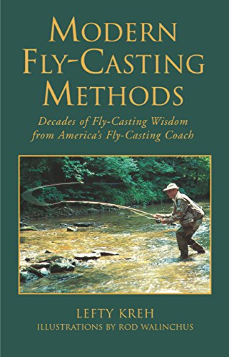 Imagen de archivo de Modern Fly-Casting Methods: Decades of Fly-Casting Wisdom from America's Fly Casting Coach a la venta por Chaparral Books