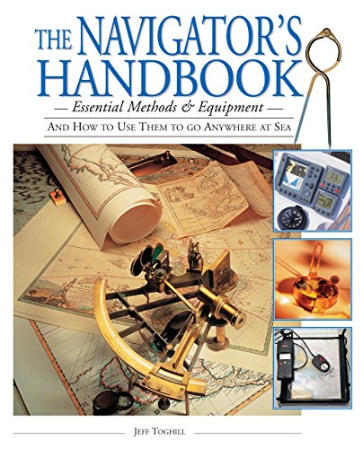 Beispielbild fr The Navigator's Handbook: Essential Methods and Equipment--And How to Use Them to Go Anywhere at Sea zum Verkauf von SecondSale