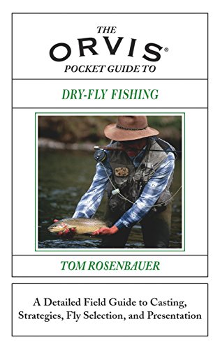 9781585747962: The Orvis Pocket Guide to Dry-Fly Fishing: A Detailed Field Guide to Casting, Strategies, Fly Selection and Presentation