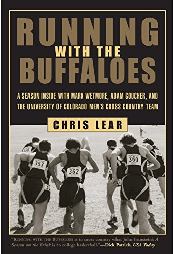 Stock image for Running with the Buffaloes: A Season Inside with Mark Wetmore, Adam Goucher, and the University of Colorado Men's Cross-Country Team for sale by Ergodebooks