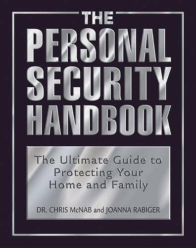 Beispielbild fr Personal Security Handbook. The Ultimate Guide to Protecting Your Home and Family. zum Verkauf von FIRENZELIBRI SRL