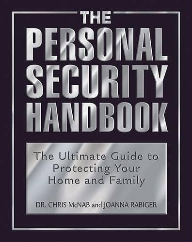 Imagen de archivo de The Personal Security Handbook: The Ultimate Guide to Protecting Your Home and Family a la venta por HPB-Emerald