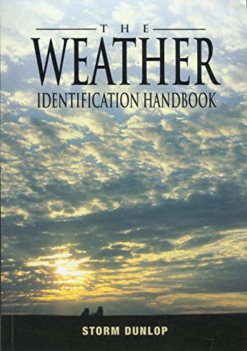 9781585748570: The Weather Identification Handbook: The Ultimate Guide for Weather Watchers