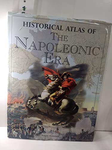 9781585748679: Historical Atlas of the Napoleonic Era