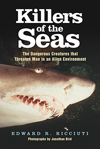 9781585748693: Killers of the Sea: The Dangerous Creatures That Threaten Man in an Alien Environment