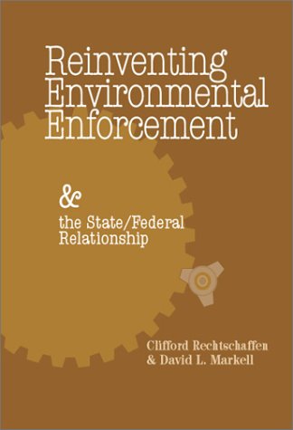 Stock image for Reinventing Environmental Enforcement and the State/Federal Relationship for sale by suspiratio - online bcherstube