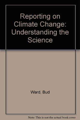 Imagen de archivo de Reporting on Climate Change: Understanding the Science a la venta por HPB-Red