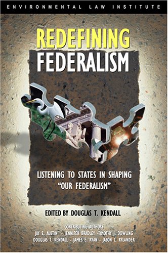 Imagen de archivo de Redefining Federalism: Listening to the States in Shaping "Our Federalism" a la venta por Wonder Book