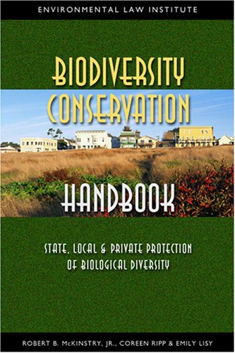 9781585760961: Biodiversity Conservation Handbook: State, Local, and Private Protection of Biological Diversity (Environmental Law Institute)