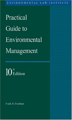 Imagen de archivo de Practical Guide to Environmental Management, 10th edition (Environmental Law Institute) a la venta por HPB-Red