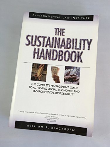 Beispielbild fr The Sustainability Handbook: The Complete Management Guide to Achieving Social, Economic, and Environmental Responsibility (Environmental Law Institute) zum Verkauf von SecondSale