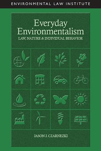 Imagen de archivo de Czarnezki's, Everyday Environmentalism, Law, Nature and Individual Behavior (Coursebook) a la venta por Buyback Express