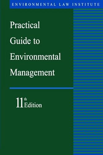 Beispielbild fr Practical Guide To Environmental Management, 11th (Environmental Law Institute) zum Verkauf von BooksRun