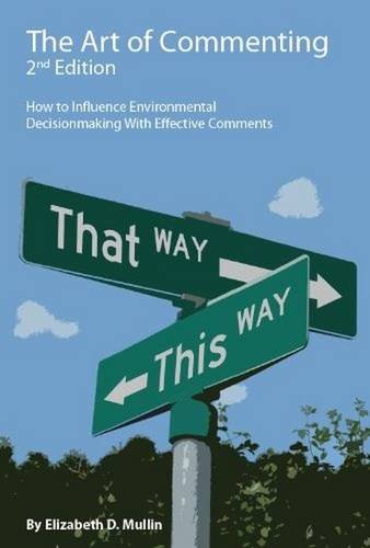 Beispielbild fr The Art of Commenting: How to Influence Environmental Decisionmaking With Effective Comments, 2d (Environmental Law Institute) zum Verkauf von BooksRun