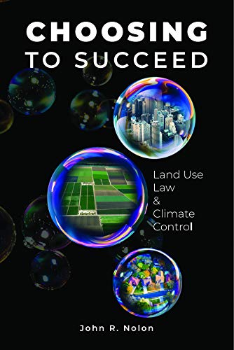 9781585762293: Choosing to Succeed: Land Use Law & Climate Control (Environmental Law Institute)