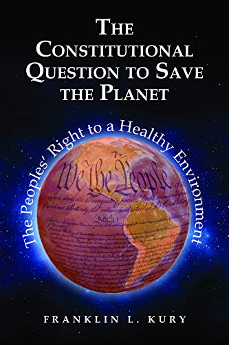 Beispielbild fr The Constitutional Question to Save the Planet: The Peoples Right to a Healthy Environment (Environmental Law Institute) zum Verkauf von BooksRun