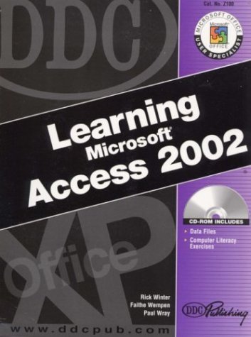 Ddc Learning Microsoft Access 2002 (9781585771394) by Winter, Rick; Wempen, Faithe; Wray, Paul