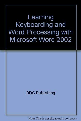 Learning Keyboarding And Word Processing With Microsoft Word 2002 (9781585771912) by Ddc Publishing