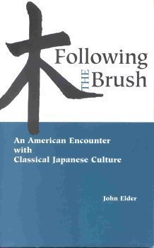 Stock image for Following the Brush: An American Encounter With Classical Japanese Culture for sale by SecondSale