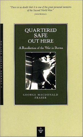 Stock image for Quartered Safe Out of Here: A Recollection of the War in Burma for sale by Front Cover Books