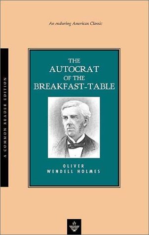 Beispielbild fr The Autocrat of the Breakfast-Table zum Verkauf von Wonder Book
