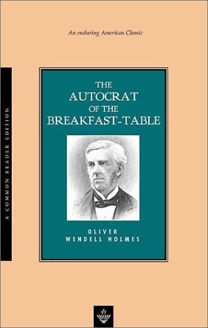 Imagen de archivo de The Autocrat of the Breakfast Table a la venta por Better World Books