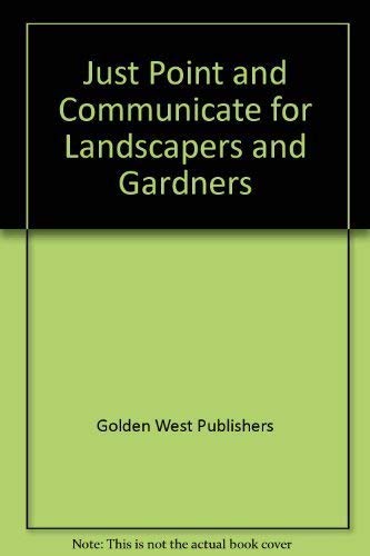 9781585810116: Just Point and Communicate for Landscapers and Gardners [Paperback] by Golden...