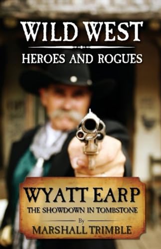 Imagen de archivo de Wyatt Earp: The Showdown in Tombstone a la venta por HPB-Ruby