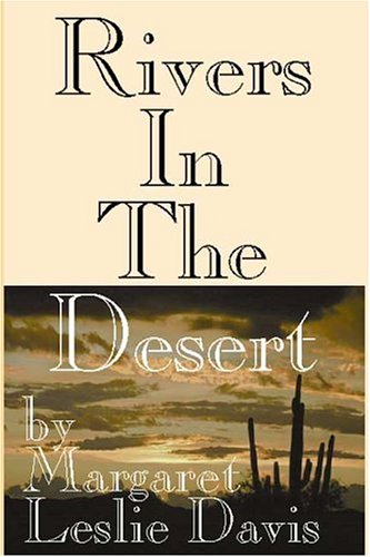 Imagen de archivo de Rivers in the Desert a la venta por ThriftBooks-Dallas