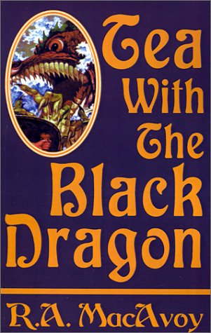 Tea with the Black Dragon - R. A. MacAvoy