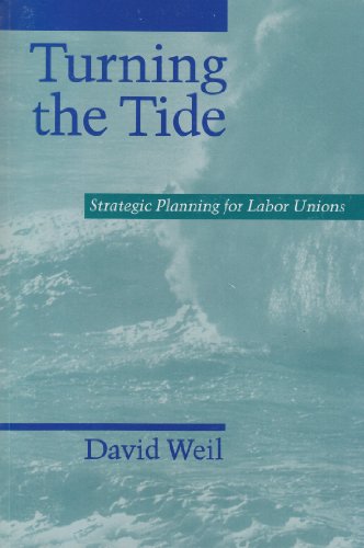 Beispielbild fr Turning the Tide: Strategic Planning for Labor Unions zum Verkauf von AwesomeBooks