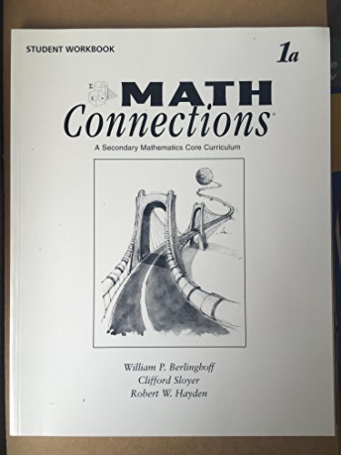 Stock image for Math Connections: Student Workbook 1a: A Secondary Mathematics Core Curriculum for sale by The Book Cellar, LLC