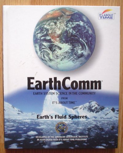 Stock image for Earth's Fluid Spheres (EarthComm Earth System Science in the Community) for sale by Half Price Books Inc.